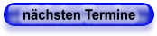 nächsten Termine