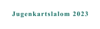 Jugenkartslalom 2023