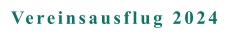 Vereinsausflug 2024