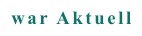 war Aktuell