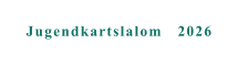 Jugendkartslalom   2026