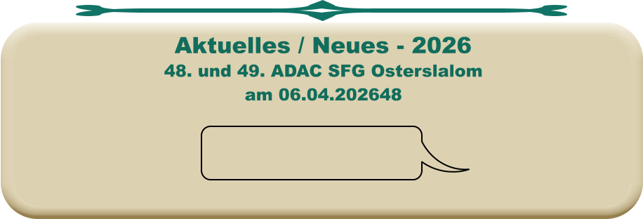 48. und 49. ADAC SFG Osterslalomam 06.04.202648 Aktuelles / Neues - 2026