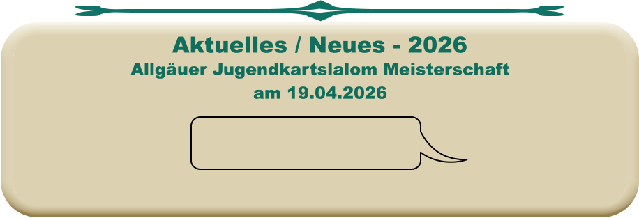 Allgäuer Jugendkartslalom Meisterschaftam 19.04.2026 Aktuelles / Neues - 2026