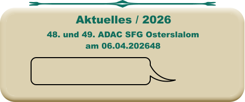 Aktuelles / 2026  48. und 49. ADAC SFG Osterslalomam 06.04.202648