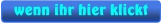 wenn ihr hier klickt