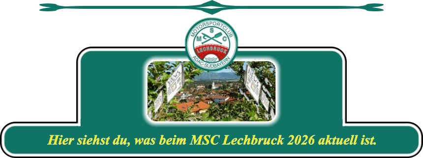 Hier siehst du, was beim MSC Lechbruck 2026 aktuell ist.