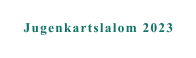 Jugenkartslalom 2023