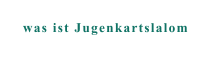 was ist Jugenkartslalom