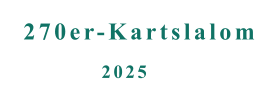 2025 270er-Kartslalom