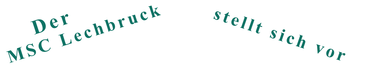 stellt sich vor MSC Lechbruck Der