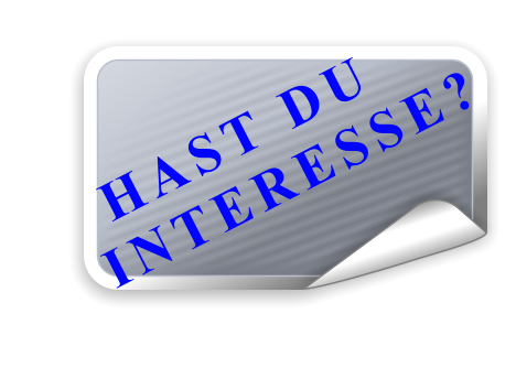 HAST DU   INTERESSE?