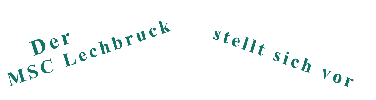 stellt sich vor MSC Lechbruck Der